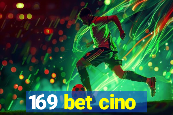 169 bet cino